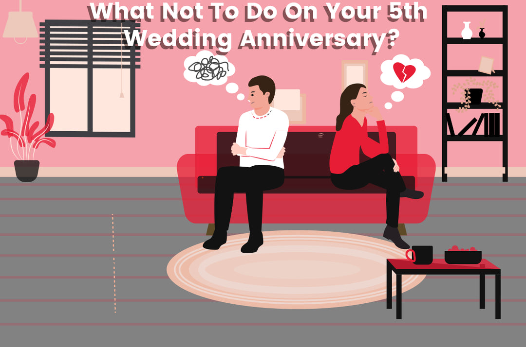 What Not To Do On Your 5th Wedding Anniversary?