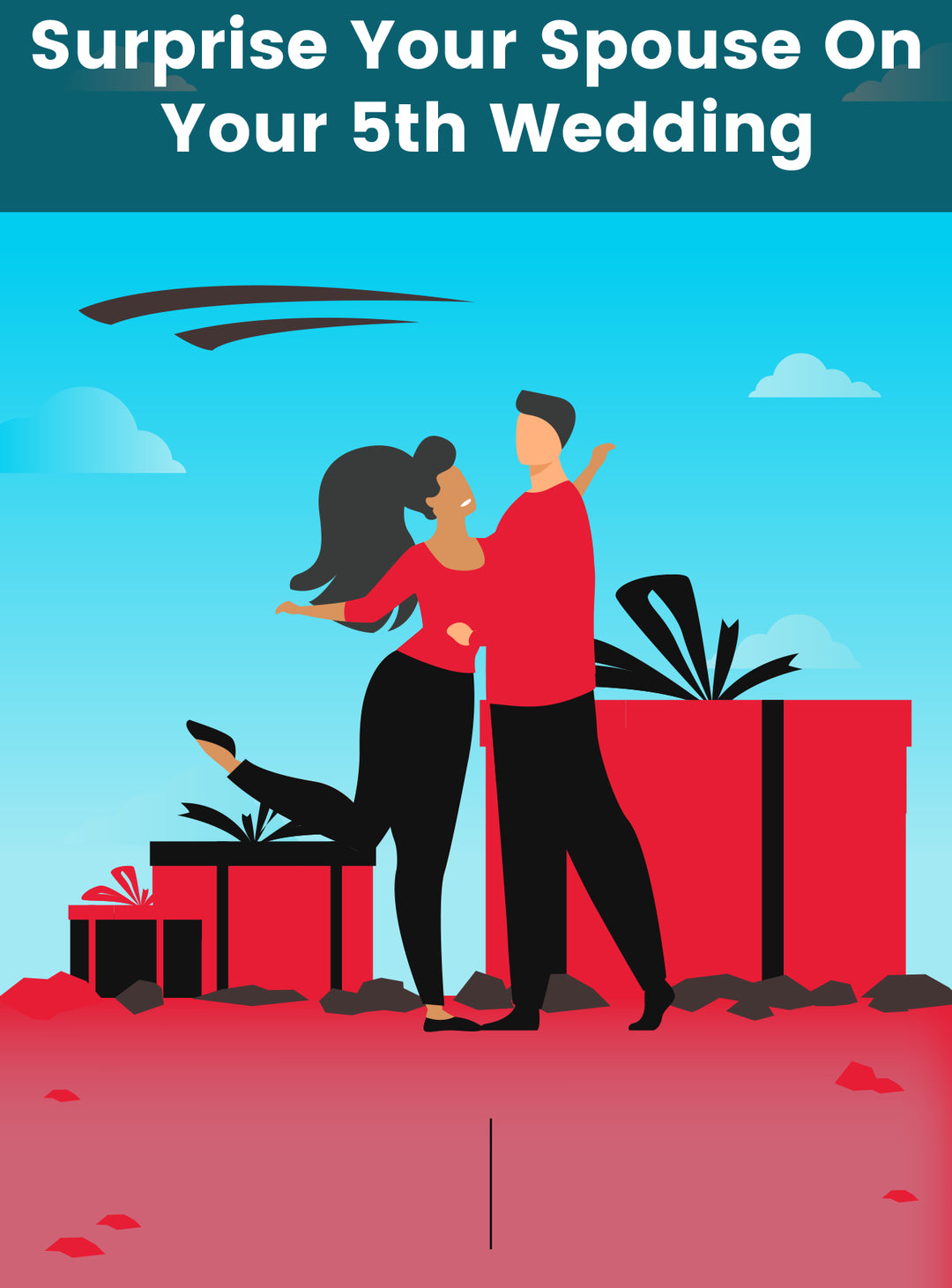 Surprise Your Spouse On Your 5th Wedding Anniversary