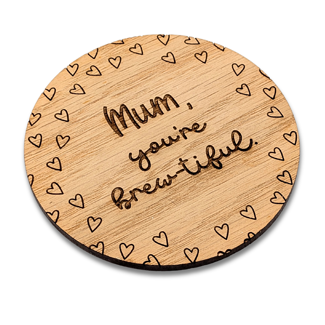 Mum You're Brew-tiful Coaster