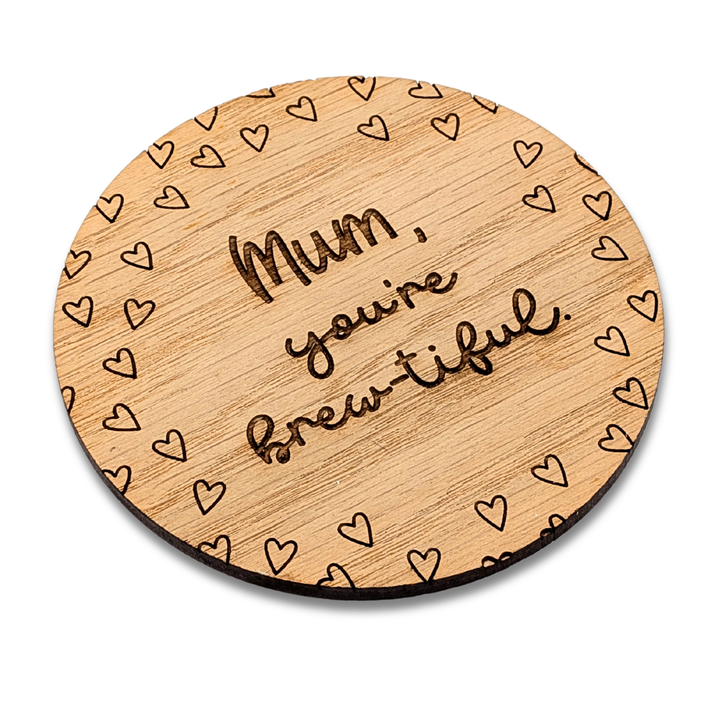 Mum You're Brew-tiful Coaster